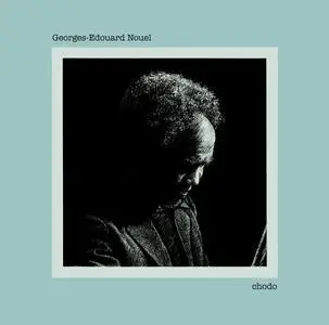 Georges-Edouard Nouel - Chodo (Vinyl Reissue) (1975/2017) [24bit/96kHz]