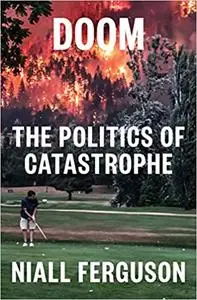 Doom: The Politics of Catastrophe