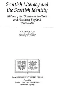 "Scottish Literacy and the Scottish Identity: Illiteracy and Society in Scotland and Northern England, 1600-1800"