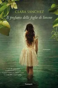 Clara Sánchez - Il profumo delle foglie di limone (Repost)