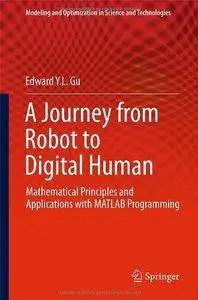 A Journey from Robot to Digital Human: Mathematical Principles and Applications with MATLAB Programming (Repost)