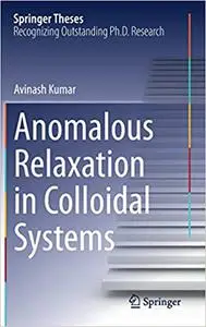 Anomalous Relaxation in Colloidal Systems