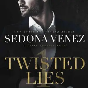 «Twisted Lies» by Sedona Venez