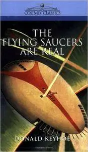 The Flying Saucers Are Real (Repost)