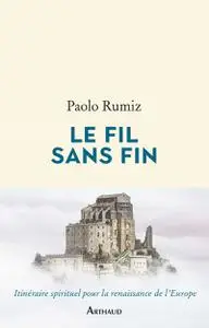 Paolo Rumiz, "Le fil sans fin : Voyage jusqu'aux racines de l'Europe"