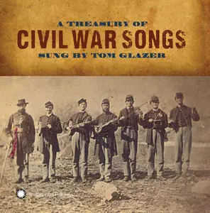 Tom Glazer - A Treasury of Civil War Songs [Smithsonian Folkways SFW40187] {US 2011, 1973}