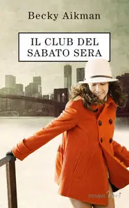 Becky Aikman - Il club del sabato sera