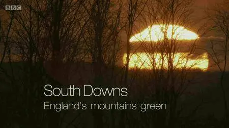 BBC - South Downs: England's Mountains Green (2017)