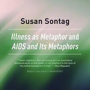 Illness as Metaphor and AIDS and Its Metaphors [Audiobook]