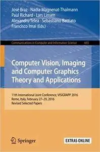 Computer Vision, Imaging and Computer Graphics Theory and Applications: 11th International Joint Conference