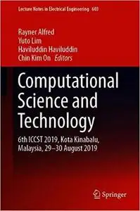 Computational Science and Technology: 6th Iccst 2019, Kota Kinabalu, Malaysia, 29-30 August 2019