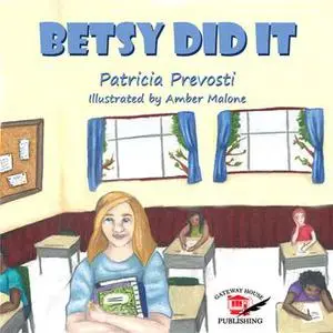 «Betsy Did It» by Prevosti Patricia