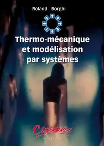 Thermo-mécanique et modélisation par systèmes