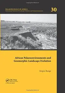 African Palaeoenvironments and Geomorphic Landscape Evolution  [Repost]