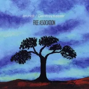 Jim Hall with Geoffrey Keezer - Free Association (2005)
