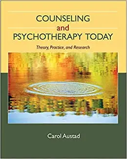 Counseling and Psychotherapy Today: Theory, Practice, and Research