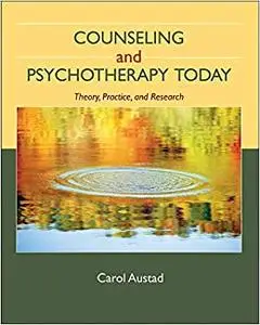 Counseling and Psychotherapy Today: Theory, Practice, and Research