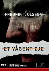 «Et vågent øje» by Fredrik T. Olsson