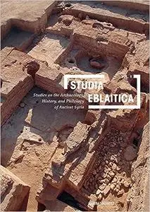 Studia Eblaitica 2022: Studies on the Archaeology, History, and Philology of Ancient Syria