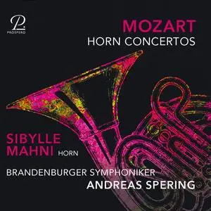 Sibylle Mahni, Andreas Spering & Brandenburger Symphoniker - Mozart: Horn Concertos Nos. 1-4 (2024)