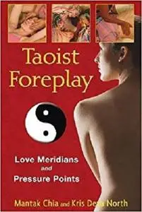Taoist Foreplay: Love Meridians and Pressure Points