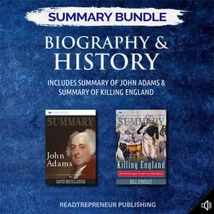 «Summary Bundle: Biography & History | Readtrepreneur Publishing: Includes Summary of John Adams & Summary of Killing En