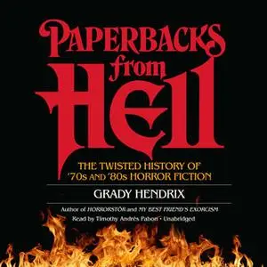 «Paperbacks from Hell» by Grady Hendrix