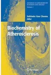 Biochemistry of Atherosclerosis [Repost]