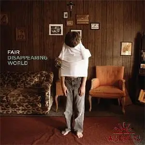 Fair - Disappearing World (2010)