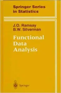 Functional Data Analysis (Springer Series in Statistics) by J. Ramsay  [Repost]