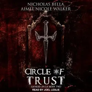 «Circle of Trust» by Aimee Nicole Walker,Nicholas Bella