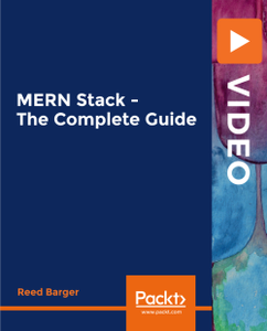 MERN Stack - The Complete Guide