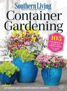 Southern Living - Southern Living Container Gardening 2024
