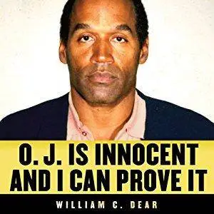 O. J. Is Innocent and I Can Prove It [Audiobook]