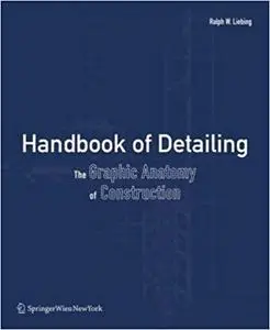 Handbook of Detailing: The Graphic Anatomy of Construction