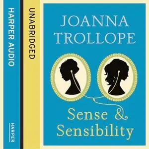 «Sense & Sensibility» by Joanna Trollope