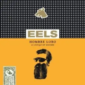 Eels - Hombre Lobo (2009)