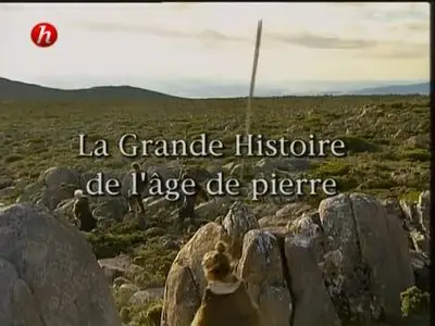 (Histoire) La grande histoire de l'âge de pierre (2013)