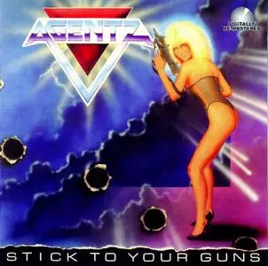 Agentz - Stick To Your Guns (1987) {2006, Remastered}