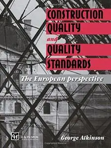 Construction Quality and Quality Standards: The European perspective