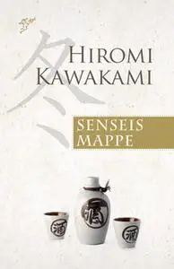 «Senseis mappe» by Hiromi Kawakami