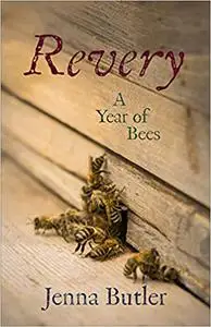 Revery: A Year of Bees