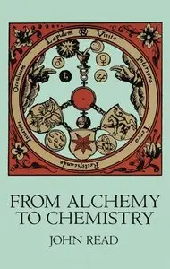 From Alchemy to Chemistry (Dover Science Books) by John Read