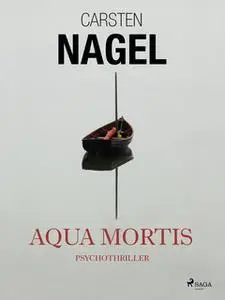 «Aqua Mortis» by Carsten Nagel