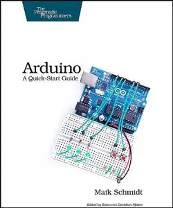 Arduino: A Quick Start Guide