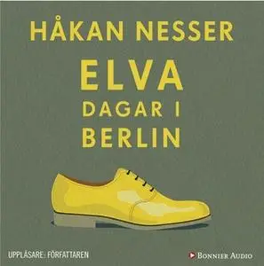 «Elva dagar i Berlin» by Håkan Nesser