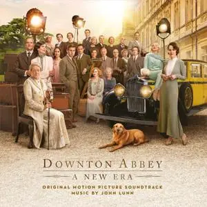 John Lunn - Downton Abbey: A New Era (2022) [Official Digital Download]