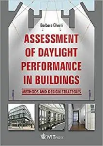 Assessment of Daylight Performance in Buildings: Methods and Design Strategies
