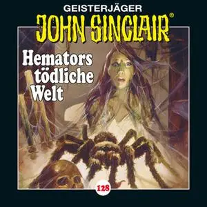 «John Sinclair - Folge 128: Hemators tödliche Welt. Teil 4 von 4» by Jason Dark