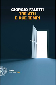 Tre atti e due tempi - Giorgio Faletti